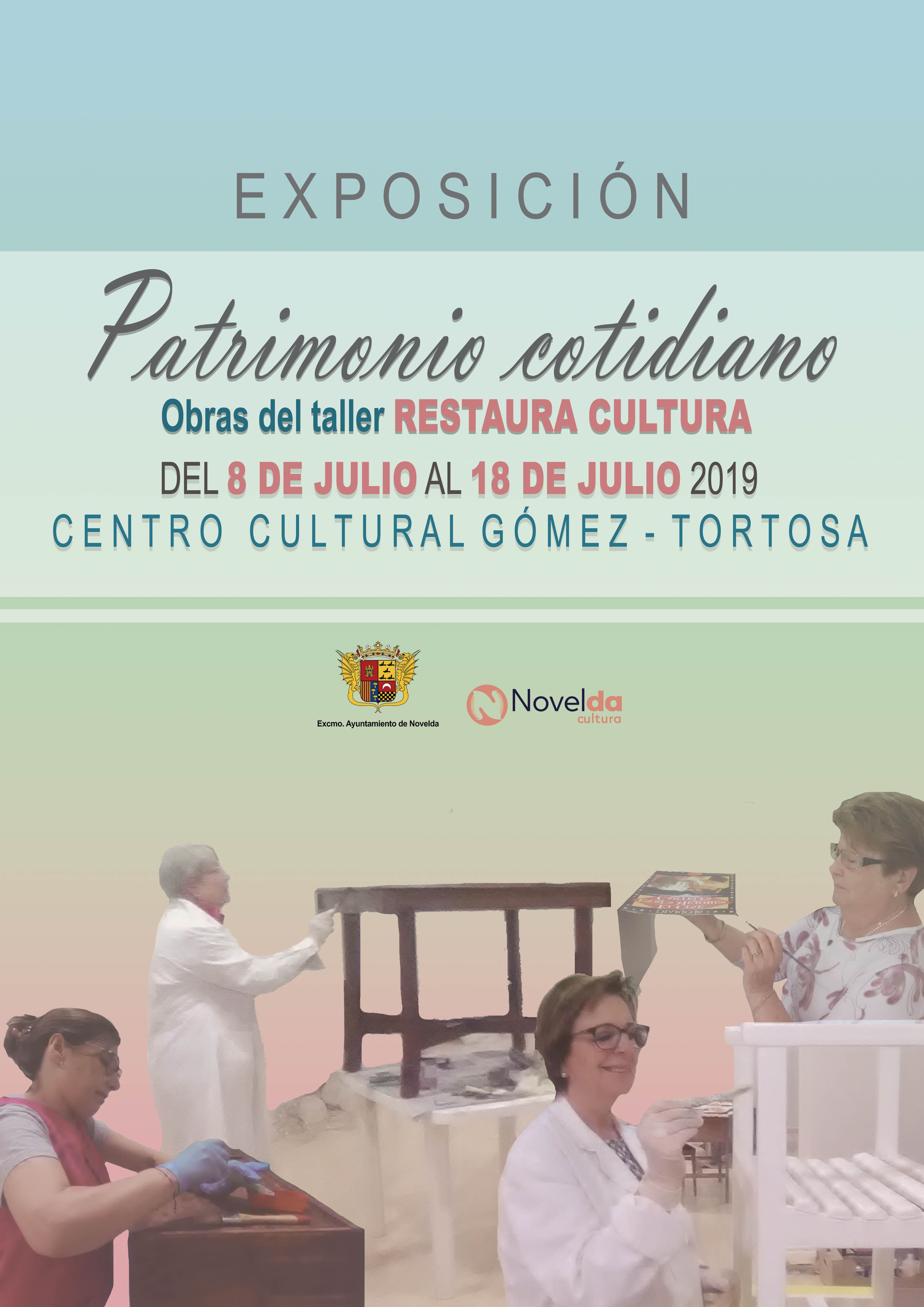 Ayuntamiento de Novelda EXPO-RESTAURA2 Exposición "Patrimonio Cotidiano" 