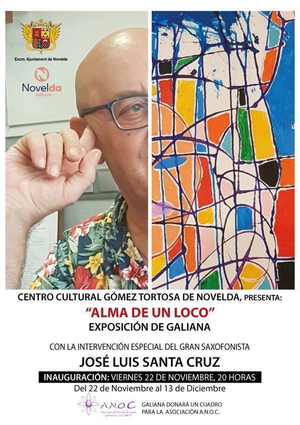 Ayuntamiento de Novelda ALMA-DE-UN-LOCO Exposición "Alma de un Loco" de Juan Galiana 