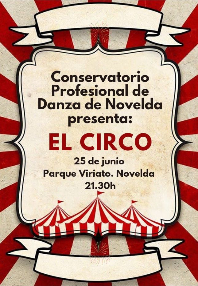 Ayuntamiento de Novelda CARTEL-ROJO-IMG-20220609-WA0001 El Circ del Conservatori Municipal de Dansa 