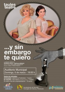 2016-03-06 TEATRO Y SIN EMBARGO TE QUIERO